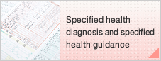 Specified health diagnosis and specified health guidance